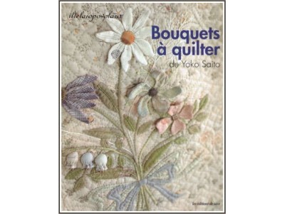 BOUQUETS A QUILTER