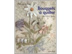 BOUQUETS A QUILTER