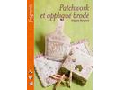 PATCHWORK ET APPLIQUE' BRODE'