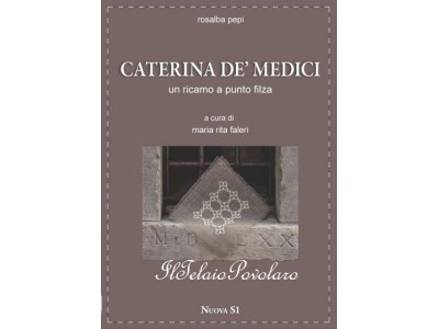 CATERINA DE MEDICI - un ricamo a punto filza