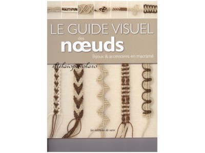 LE GUIDE VISUEL DES NOEUDS