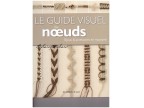 LE GUIDE VISUEL DES NOEUDS