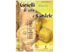 GIOIELLI DI CREA E CANDELE