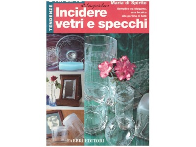 INCIDERE VETRI E SPECCHI