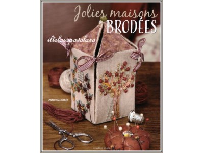 JOLIES MAISONS BRODEES