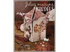 JOLIES MAISONS BRODEES