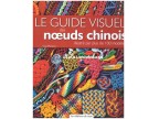 Le guide visuel des noeuds chinois