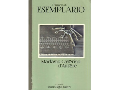 1 Esemplario -Madama Caterina d'Autore