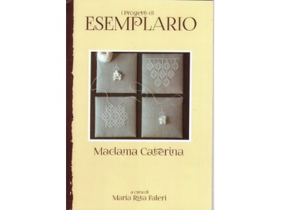 1 I Progetti di Esemplario - Madama Caterina