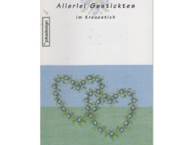 allerlei Gesticktes   im kreuzstich